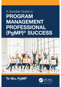 The Sensible Guide to Program Management Professional (PgMP)® Success