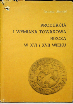 Produkcja i wymiana towarowa Biecza