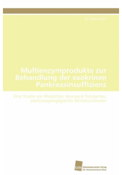Multienzymprodukte zur Behandlung der exokrinen Pankreasinsuffizienz