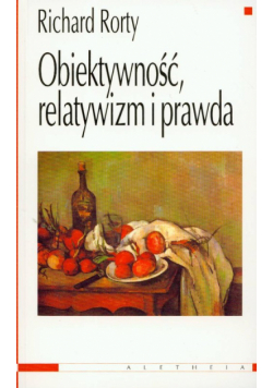Obiektywność, relatywizm i prawda
