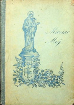 Miesiąc maj poświęcony Najświętszej Pannie Maryi 1896 r
