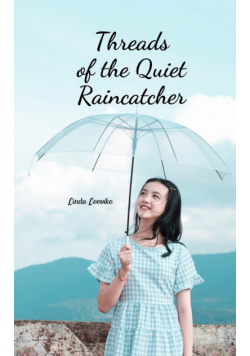 Threads of the Quiet Raincatcher