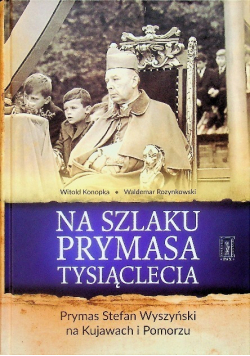 Na szlaku prymasa tysiąclecia