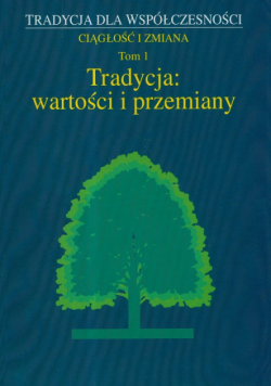Tradycja wartości i przemiany t.1