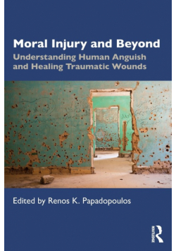 Moral Injury and Beyond