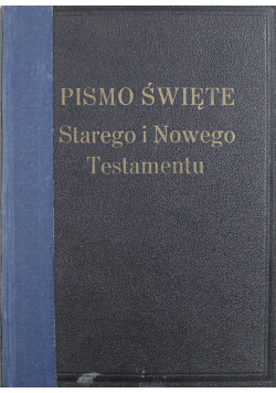 Pismo Święte Starego i Nowego Testamentu 1935 r.