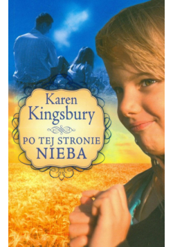 Kingsbury Karen - Po tej stronie nieba