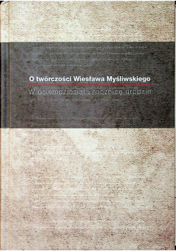 O twórczości Wiesława Myśliwskiego