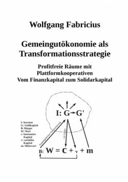 Gemeingutökonomie als Transformationsstrategie