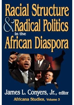 Racial Structure and Radical Politics in the African Diaspora