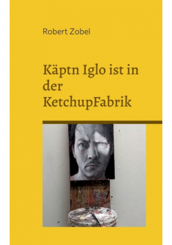 Käptn Iglo ist in der KetchupFabrik