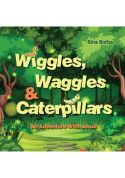 Wiggles, Waggles & Caterpillars
