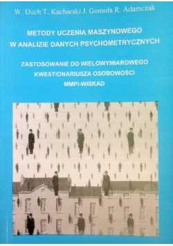 Metody uczenia maszynowego w analizie danych psychometrycznych : zastosowanie do wielowymiarowego kwestionariusza osobowości MMPI-WISKAD