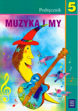Muzyka i my 5 Podręcznik