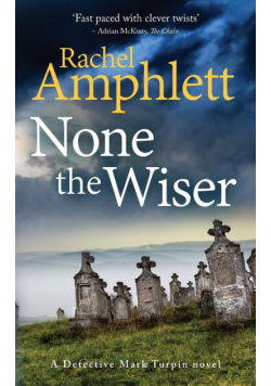 None the Wiser