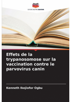 Effets de la trypanosomose sur la vaccination contre le parvovirus canin
