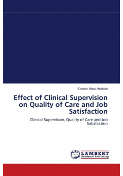 Effect of Clinical Supervision on Quality of Care and Job Satisfaction