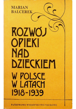 Rozwój opieki nad dzieckiem w Polsce w latach 1918  1939