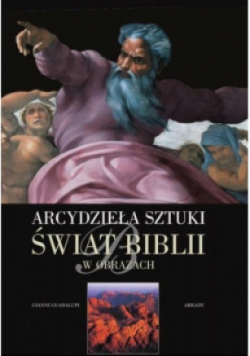 Arcydzieła sztuki Świat Biblii w obrazach