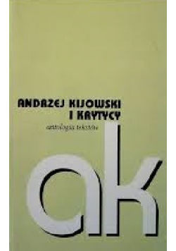 Andrzej Kijowski i krytycy antologia tekstów