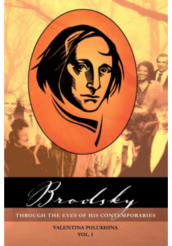 Brodsky Through the Eyes of His Contemporaries (Vol 1)