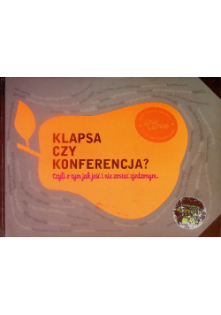Klapsa czy konferencja Czyli o tym jak jeść i nie zostać zjedzonym