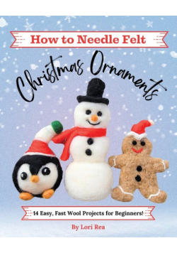 How to Needle Felt Christmas Ornaments