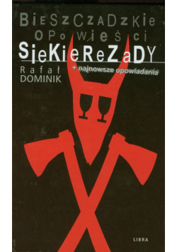 Bieszczadzkie opowieści: Siekierezady
