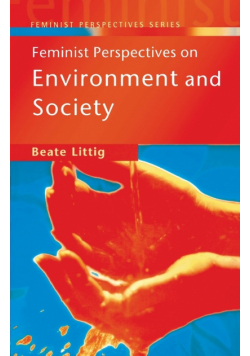 Feminist Perspectives on Environment and Society