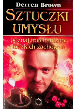 Sztuczki umysłu poznaj mechanizmy ludzkich zachowań