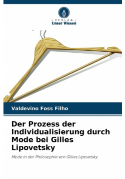 Der Prozess der Individualisierung durch Mode bei Gilles Lipovetsky