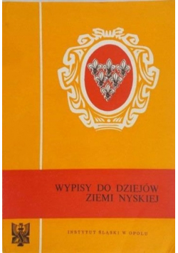 Wypisy do dziejów Ziemi Nyskiej