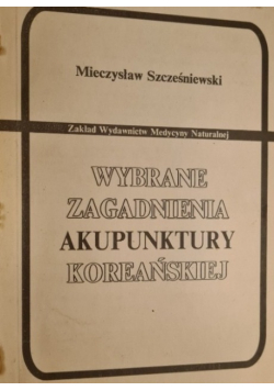 Wybrane zagadnienia akupunktury koreańskiej