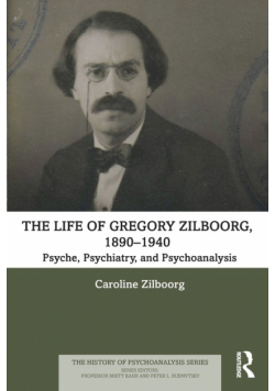 The Life of Gregory Zilboorg, 1890-1940