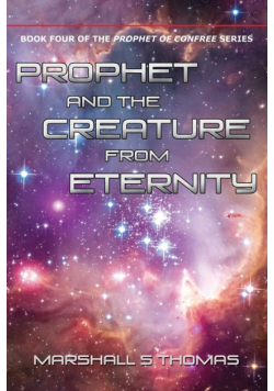 Prophet and the Creature from Eternity