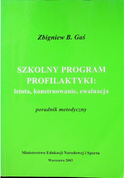 Szkolny program profilaktyki istota konstruowanie ewaluacja