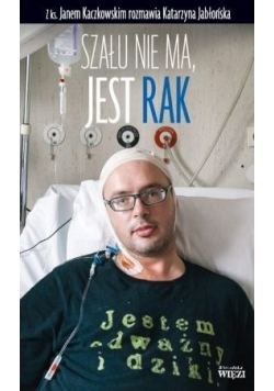Szału nie ma jest rak