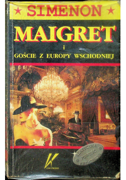 Maigret i goście  Europy wschodniej