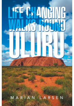 Life Changing Walks round Uluru
