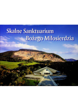 Skalne Sanktuarium Bożego Miłosierdzia
