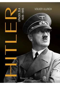 Hitler Upadek zła 1939-1945