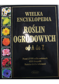 Wielka encyklopedia roślin ogrodowych