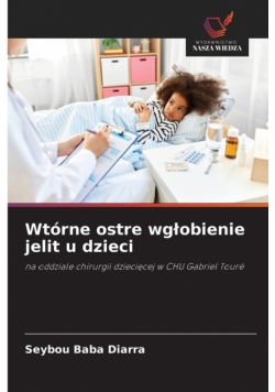 Wtórne ostre wgłobienie jelit u dzieci