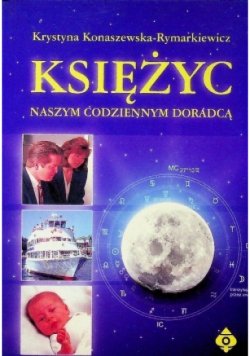 Księżyc naszym codziennym doradcą