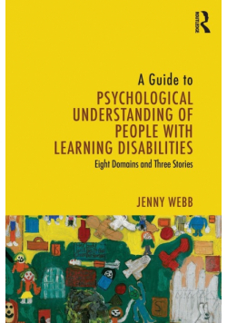 A Guide to Psychological Understanding of People with Learning Disabilities