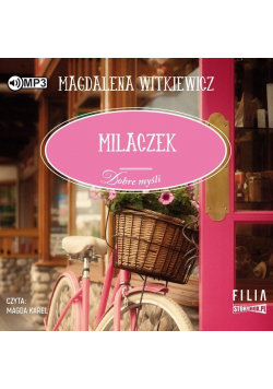 Dobre myśli T.1 Milaczek audiobook
