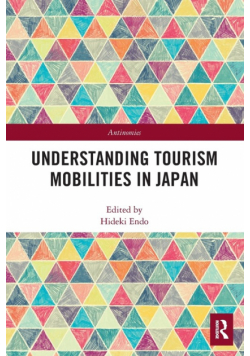 Understanding Tourism Mobilities in Japan