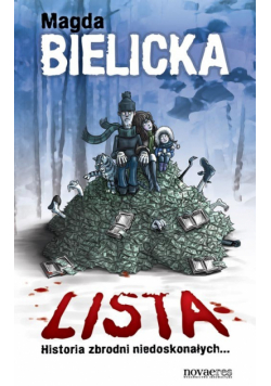 Bielicka Magda - Lista. Historia zbrodni niedoskonałych