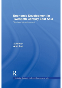 Economic Development in Twentieth-Century East Asia
