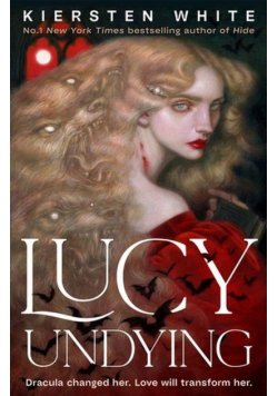 Lucy Undying: A Dracula Novel